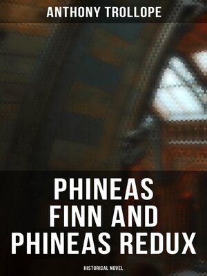 cover image of Phineas Finn and Phineas Redux (Historical Novel)